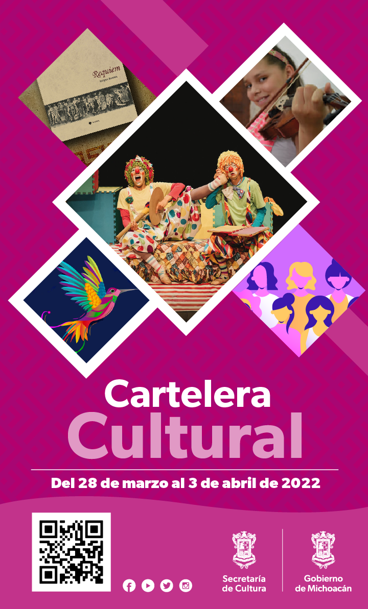 Cartelera Cultural del 28 de marzo al 3 de abril del 2022